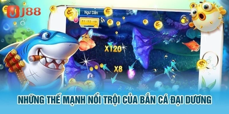 Ưu điểm khi chơi bắn cá đại dương