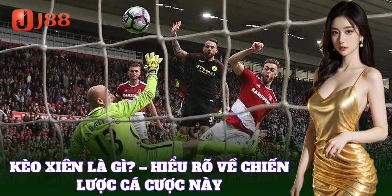 Kèo Xiên là hình thức cá cược hấp dẫn nhất