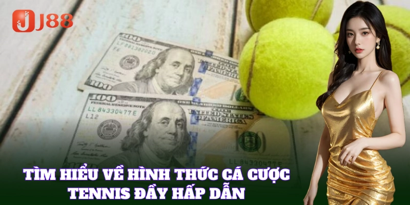 J88 - Điểm Cá Cược Tennis đáng tin cậy hiện nay